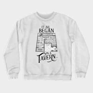 It all Began in a Tavern Old School RPG Map Crewneck Sweatshirt